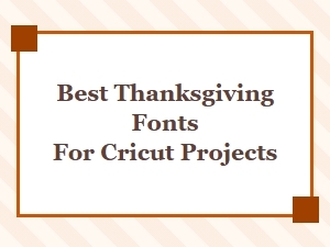 Best Free Thanksgiving Fonts for Cricut Projects Download