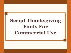 Script Thanksgiving Fonts for Commercial Use - Elegant Cursive Designs
