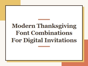 Modern Thanksgiving Font Combinations for Stunning Digital Invitations